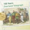 2022 150 Years Overland Telegraph PM - Image 3
